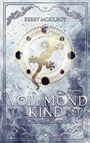 Kerry McKilroy: Vollmondkind - Gemeinsam bleiben, Buch