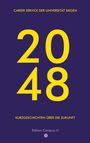 "2048" in großer gelber Schrift auf lila Hintergrund, "Career Service der Universität Siegen", "Kurzgeschichten über die Zukunft".