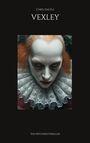 "CHRIS ENGELS. VEXLEY. Ein Mysteriethriller." Illustration eines unheimlichen, weißgeschminkten Gesichts mit Rüschen.