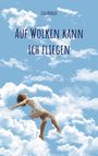 Lisa Bürger: Auf Wolken kann ich fliegen, Buch