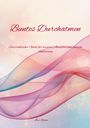 Iris Blohm: Buntes Durchatmen, Buch