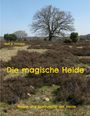 Wolf E. Matzker: Die magische Heide, Buch