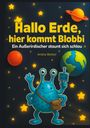 Andra Wolter: Hallo Erde, hier kommt Blobbi, Buch