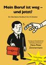 Hans-Peter Zimmermann: Mein Beruf ist weg - und jetzt?, Buch