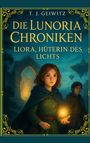 T. J. Geiwitz: Die Lunoria Chroniken, Buch