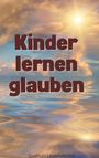 Gudrun Leyendecker: Kinder lernen glauben, Buch