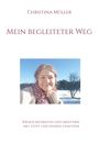 Text: "Christina Müller, Mein begleiteter Weg, Krisen begreifen und meistern mit Gott und seinen Gesetzen." Foto: Frau im Schnee.