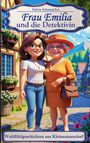 Sabine Schumacher: Frau Emilia und die Detektivin, Buch