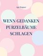 Text: "Aga Wagner" und "WENN GEDANKEN PURZELBÄUME SCHLAGEN". Hintergrund: Rosa mit pastellfarbenen Kreisen.