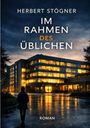 HERBERT STÖGNER - IM RAHMEN DES ÜBLICHEN. Silhouette vor beleuchtetem Bürogebäude in der Abenddämmerung.