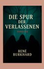 René Burkhard: Die Spur der Verschwundenen, Buch