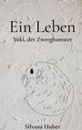 Ein Leben: Yuki, der Zwerghamster. Silvana Huber. Zeichnung eines Hamsters auf einer strukturierten Oberfläche.