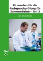Jan Mundhenk: Fit werden für die Fachsprachprüfung für Zahnmediziner - Teil 3, Buch