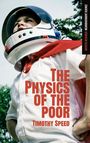 Timothy Speed: The Physics of the Poor, Buch