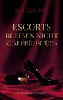 Mia Edelrot: Escorts bleiben nicht zum Frühstück, Buch
