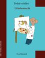 Eva Burandt: Der Teddy erklärt Urheberrecht, Buch