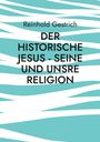 Reinhold Gestrich: "Der historische Jesus - seine und unsre Religion" vor blau-weißem abstrakten Muster.