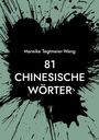Mareike Tegtmeier-Wang: 81 chinesische Wörter, Buch