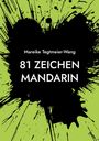 Mareike Tegtmeier-Wang: 81 Zeichen Mandarin, Buch