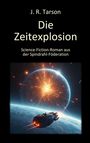 J. R. Tarson: Die Zeitexplosion, Buch