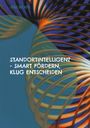 Jörg Becker: Standortintelligenz - smart fördern, klug entscheiden, Buch