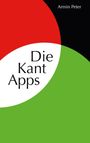Armin Peter: Die Kant Apps, Buch
