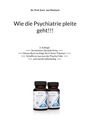 Sir. Sven von Marbach: Wie die Psychiatrie pleite geht!!!, Buch