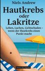 Niels Andrew: Hautkrebs oder Lakritze, Buch