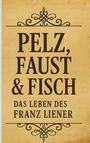 Tibor Vynor: Pelz, Faust & Fisch, Buch
