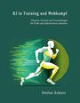 Stefan Schurr: KI in Training und Wettkampf, Buch