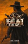 Tim Hertel: Deadland Outlaws, Buch