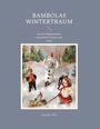 Angelika Wolf: Bambolas Wintertraum, Buch