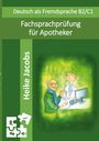 Heike Jacobs: Fachsprachprüfung für Apotheker, Buch