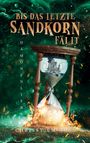 Chrissy Em Rose: Bis das letzte Sandkorn fällt, Buch