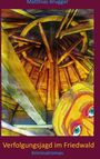 Matthias Brugger: Verfolgungsjagd im Friedwald, Buch