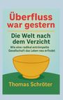 Thomas Schröter: Überfluss war gestern, Buch