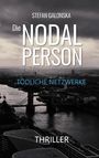 STEFAN GALONSKA, Die NODAL PERSON, TÖDLICHE NETZWERKE. THRILLER. Im Hintergrund eine Stadt mit Fluss und Brücke unter dunklen Wolken.