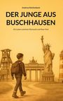 "Der Junge aus Buschhausen" von Andreas Reichenbach. Ein Junge mit Rucksack, Statue of Liberty und Industrielandschaft.