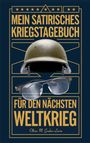 Oliver M. Gruber-Lavin: Mein Satirisches Kriegstagebuch, Buch
