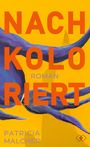 Patricia Malcher: Nachkoloriert, Buch