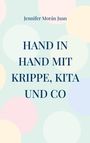 Jennifer Morán Juan: "Hand in Hand mit Krippe, Kita und Co" auf pastellfarbenem Hintergrund mit großen Kreisen.