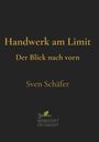 Sven Schäfer: Handwerk am Limit, Buch