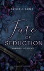 Skyler J. Darke: Fate of Seduction, Buch