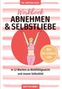 Martina Nohl: Abnehmen und Selbstliebe Workbook (Buchhandelsausgabe), Buch