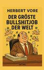 Herbert Vore: Der grösste Bullshitjob der Welt, Buch