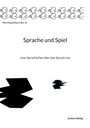 "WortSpielWort Bd. IX", "Sprache und Spiel", "Lose Sprachliches über das Sprach-Los", "Jochen König". Oben Zickzack-Linie.