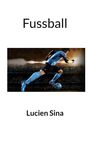 Lucien Sina: Fussball, Buch