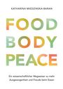 Katharina Miedzinska-Baran: Food Body Peace, Buch