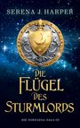 Serena J. Harper: Die Flügel des Sturmlords, Buch