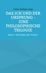 Lothar-Rüdiger Lütge: Das Ich und der Ursprung - Eine philosophische Trilogie, Buch
